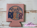 Life is Better at the River Can Cooler