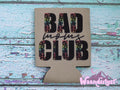 Bad Moms Club Can Cooler