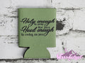 Holy Enough / Hood Enough Can Cooler