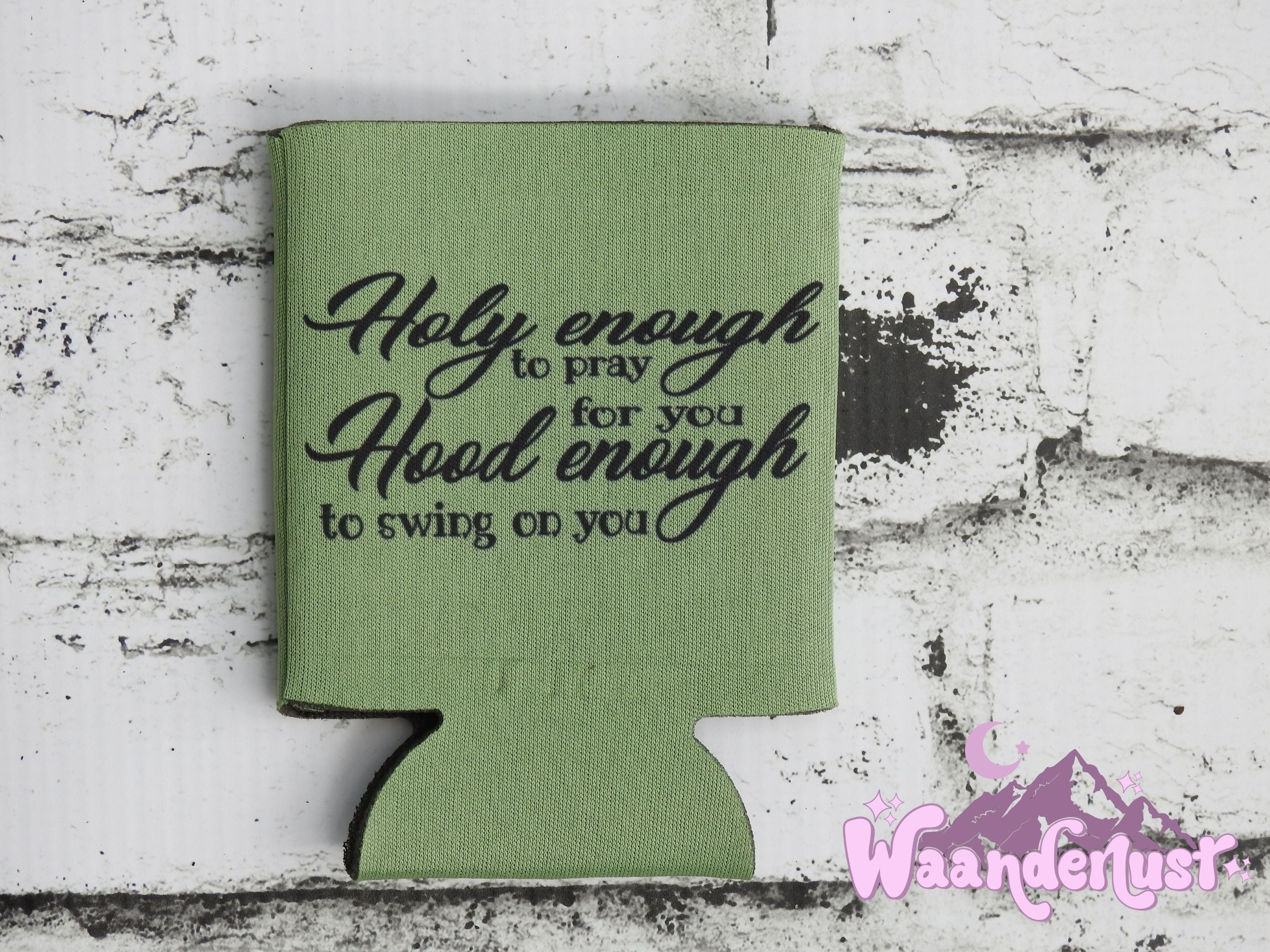 Holy Enough / Hood Enough Can Cooler