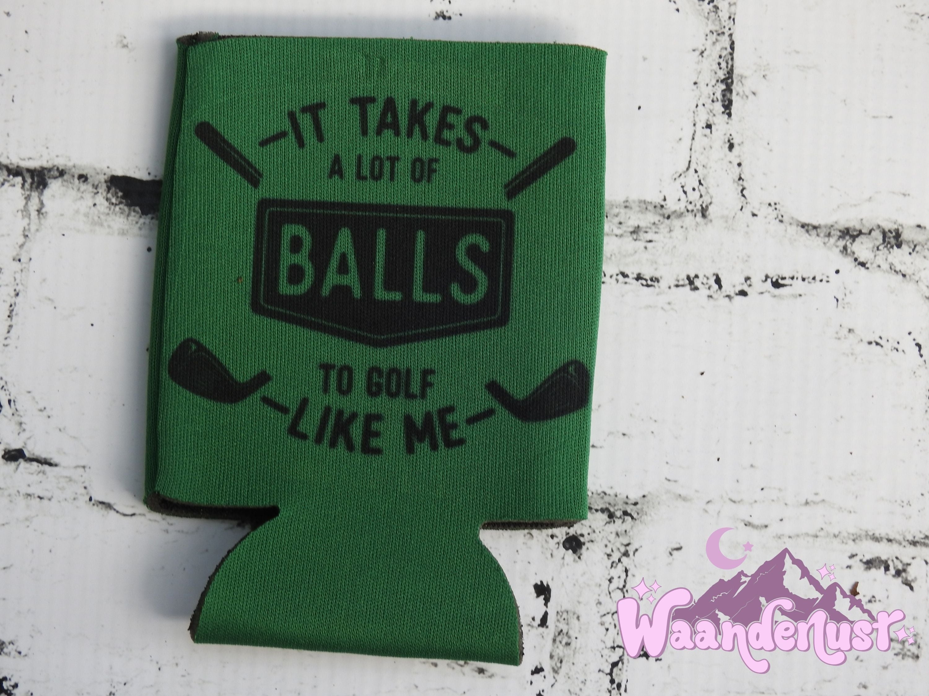 It Takes A Lot of Balls to Golf Like Me Can Cooler