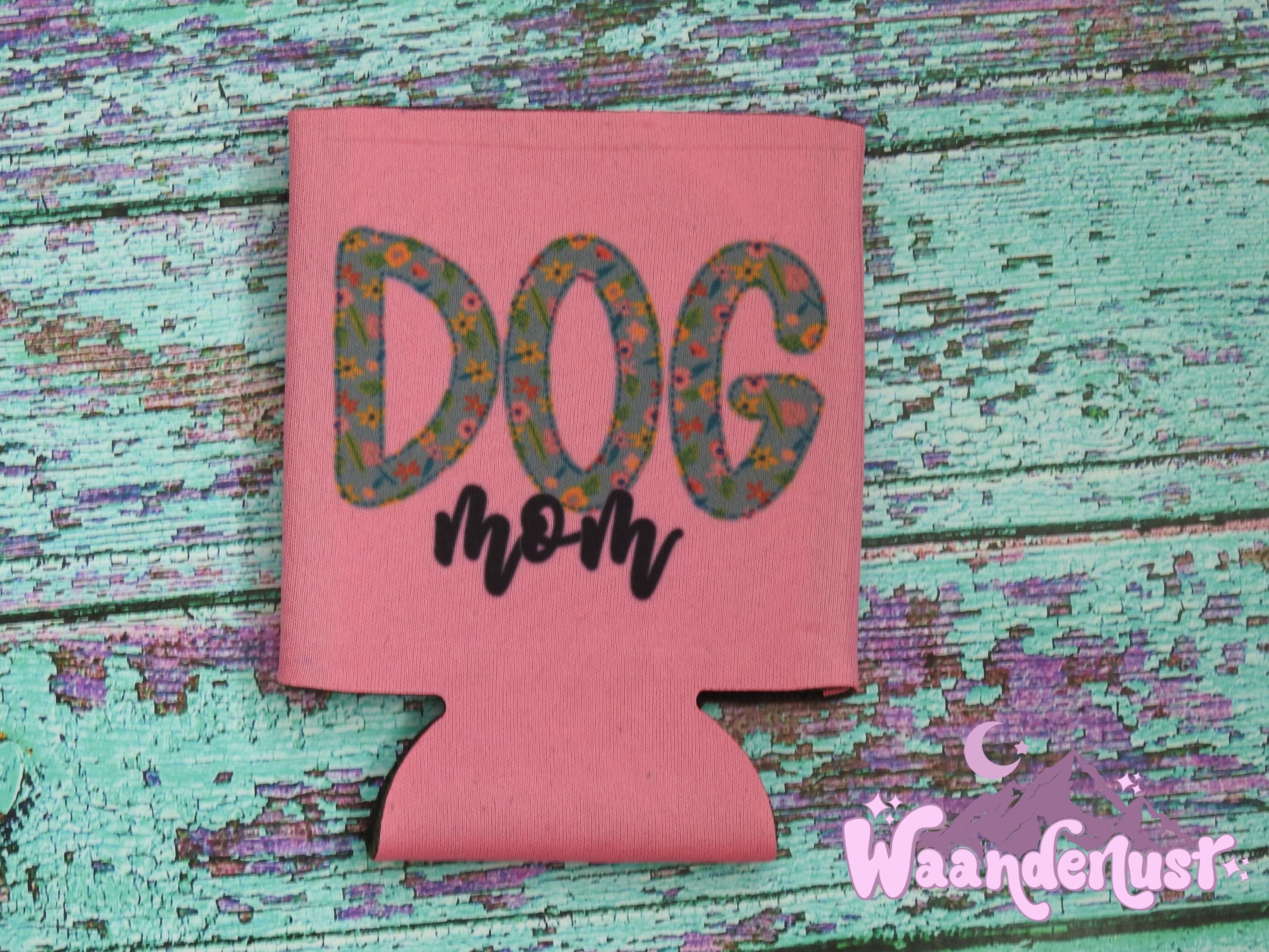 Dog Mom Can Cooler