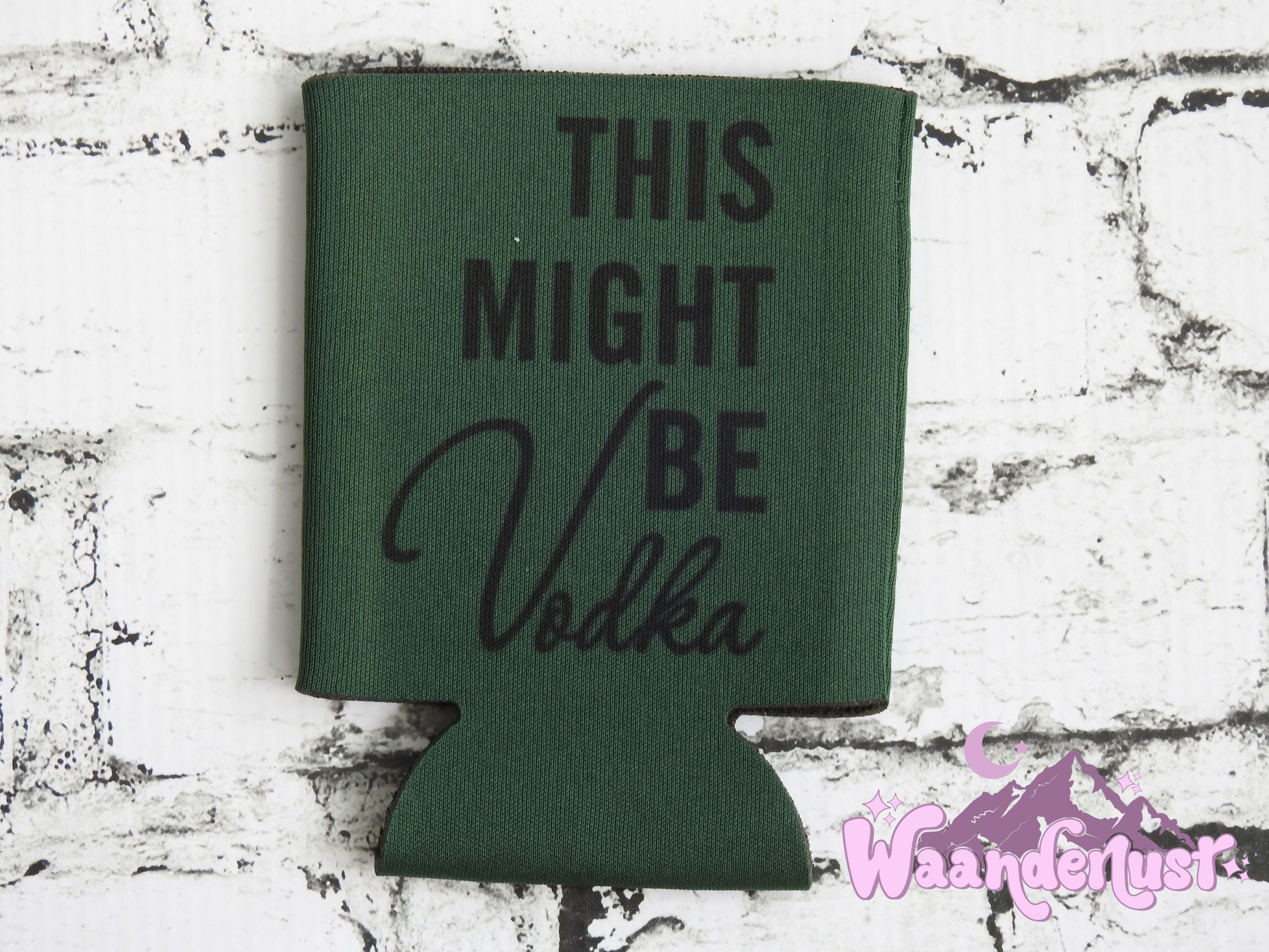 This Might Be Vodka Can Cooler