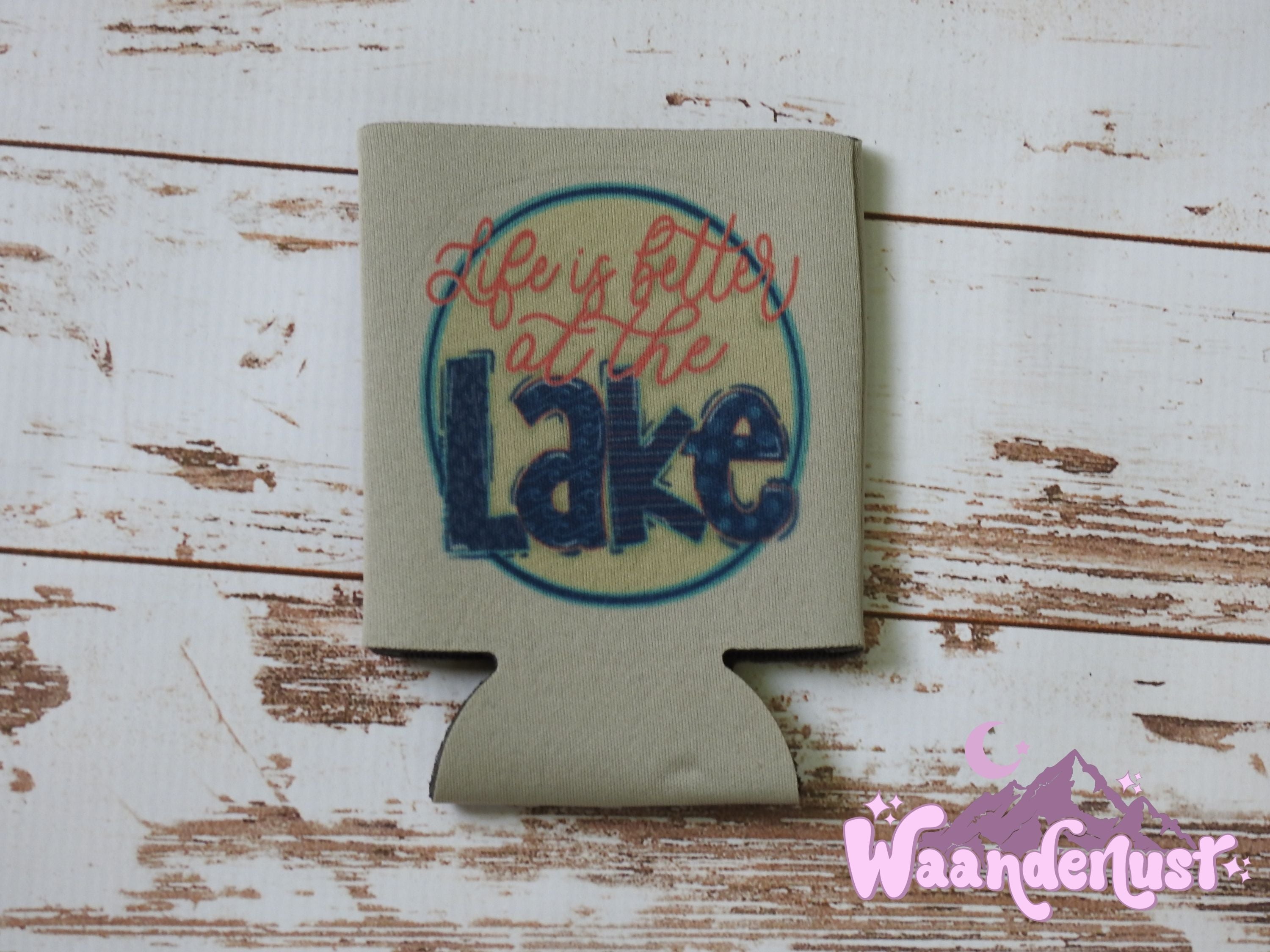 Life is Better at the Lake Can Cooler