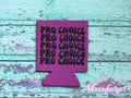 Pro Choice Can Cooler