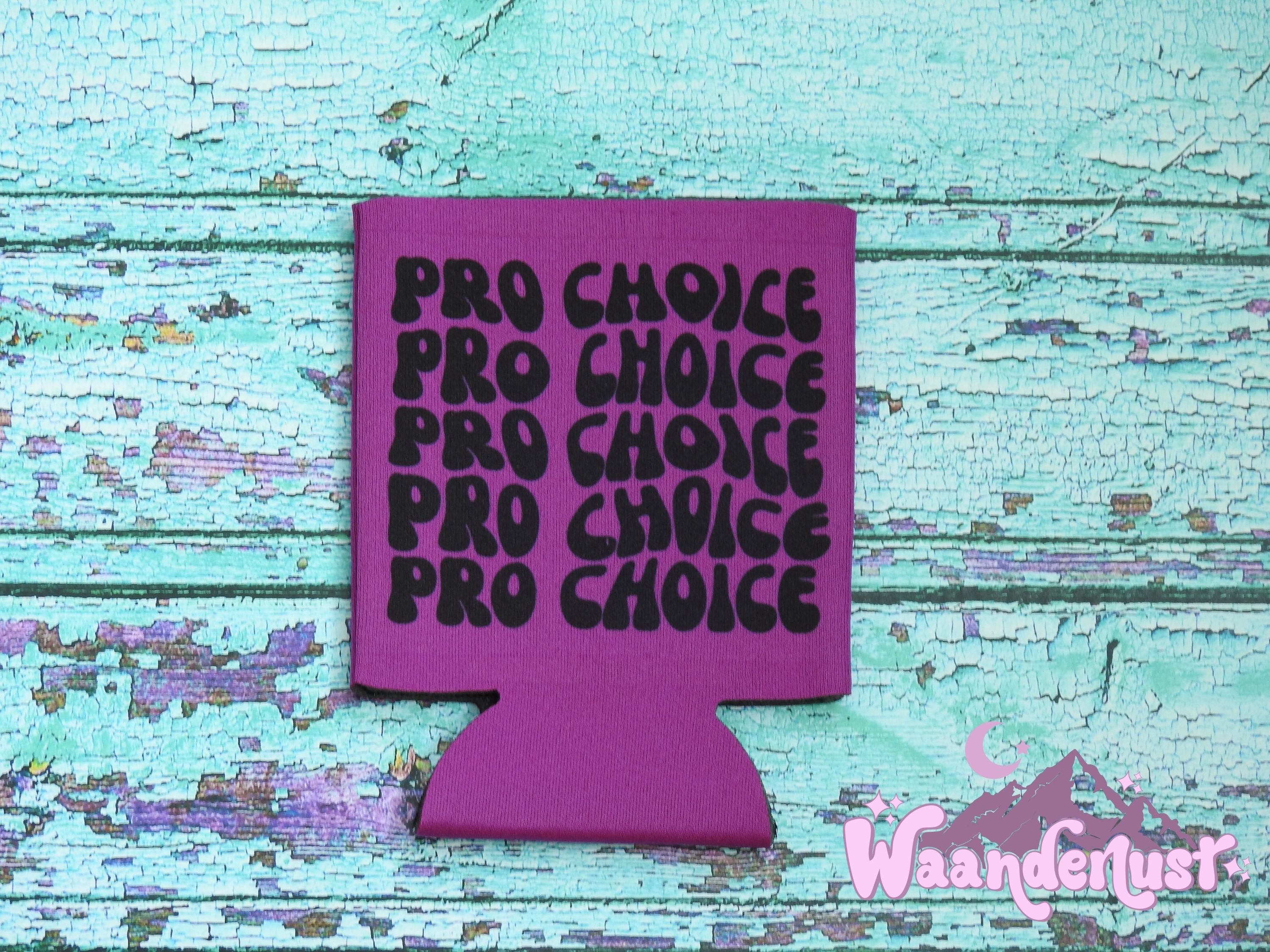 Pro Choice Can Cooler
