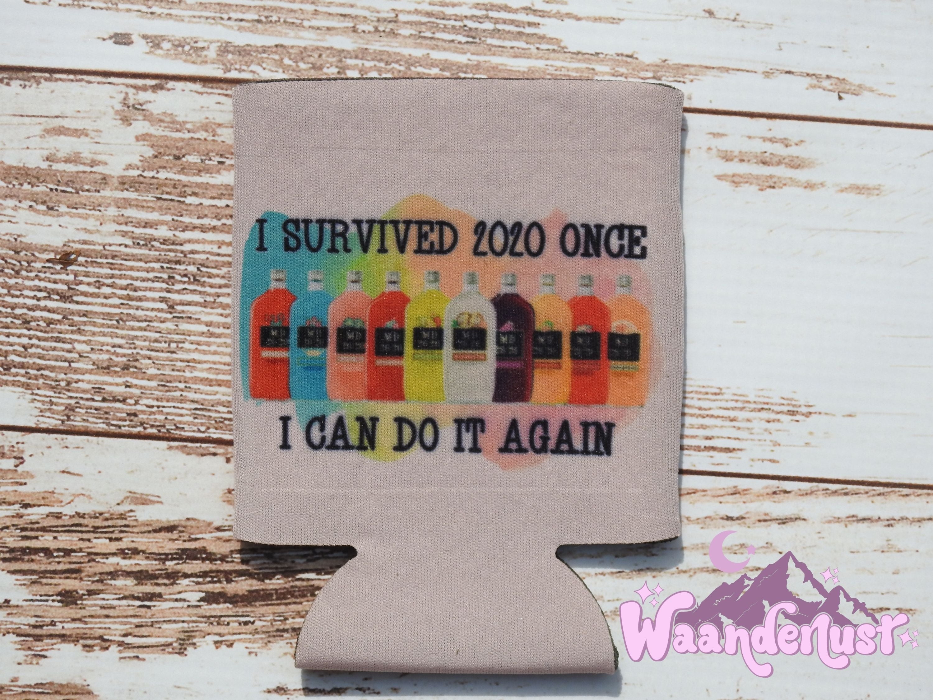 I Survived 2020 Once I Can Do It Again Can Cooler