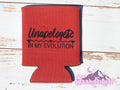 Unapologetic in My Evolution Can Cooler