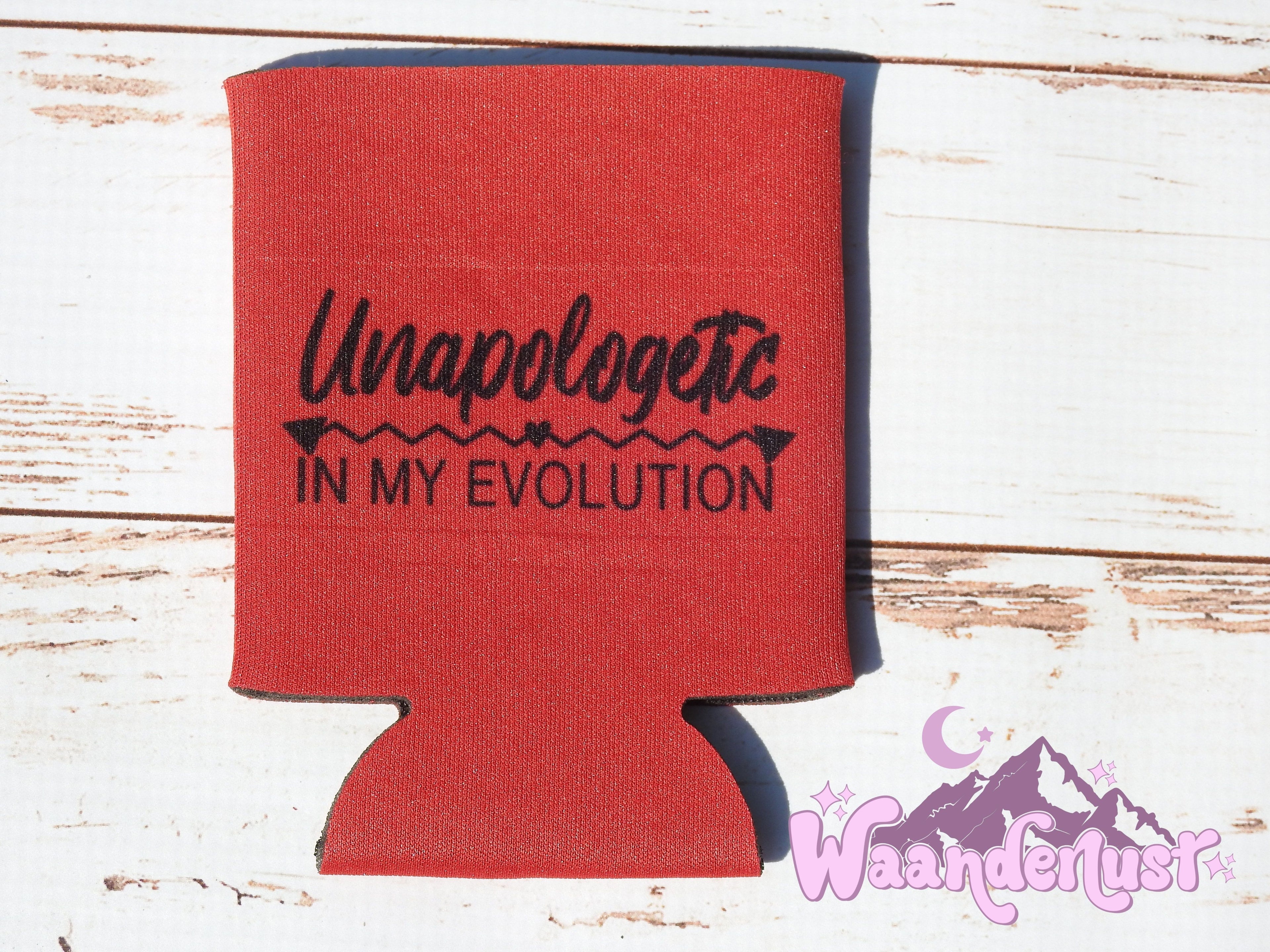 Unapologetic in My Evolution Can Cooler