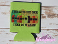 I Survived 2020 Once I Can Do It Again Can Cooler