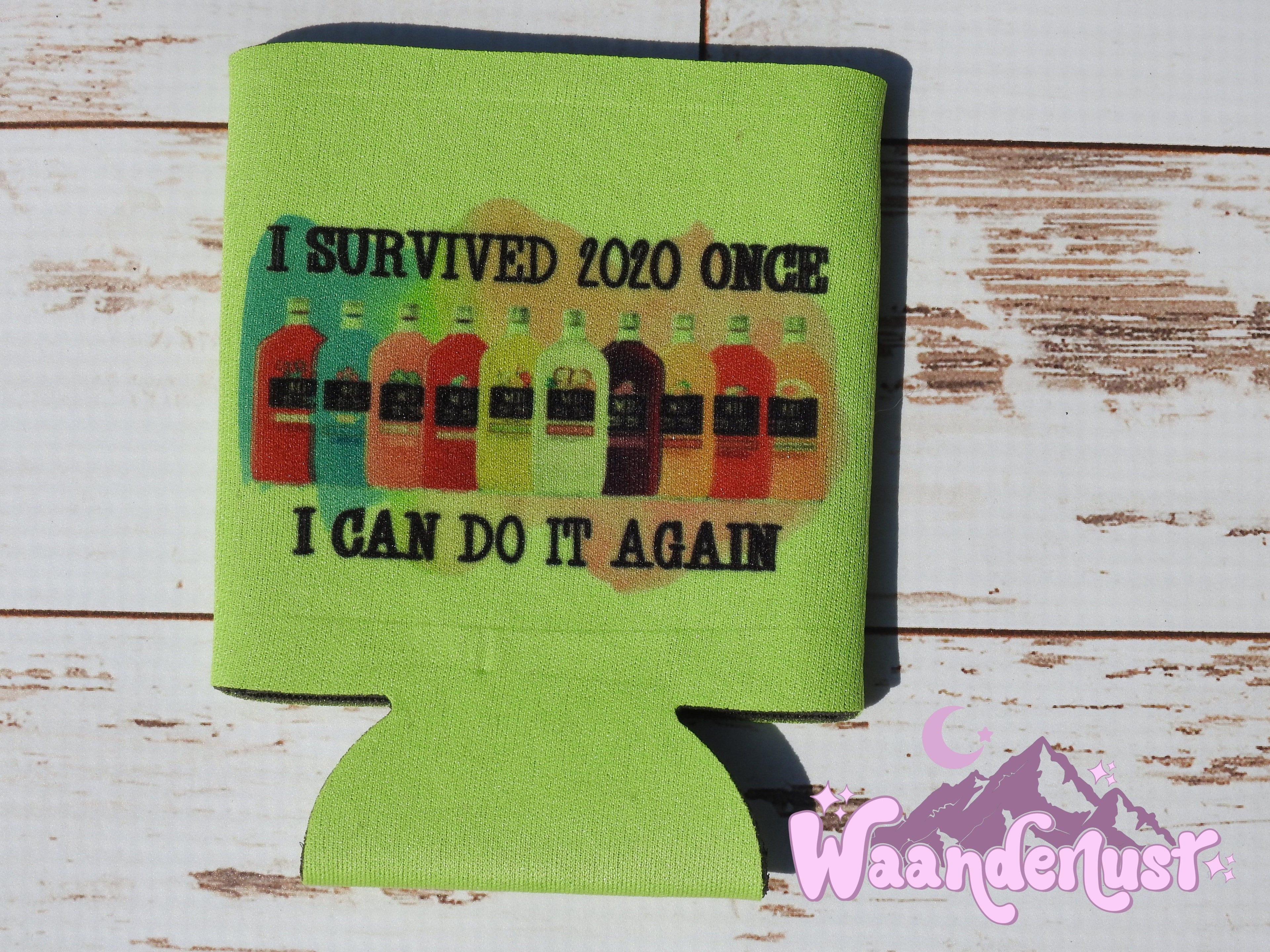 I Survived 2020 Once I Can Do It Again Can Cooler