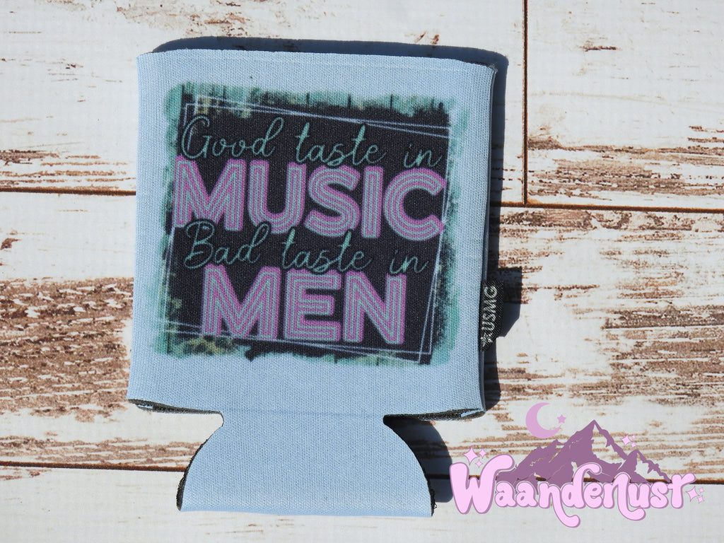 Good Taste in Music Bad Taste In Men Can Cooler