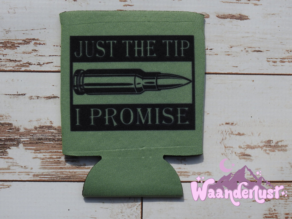 Just The Tip I Promise Can Cooler