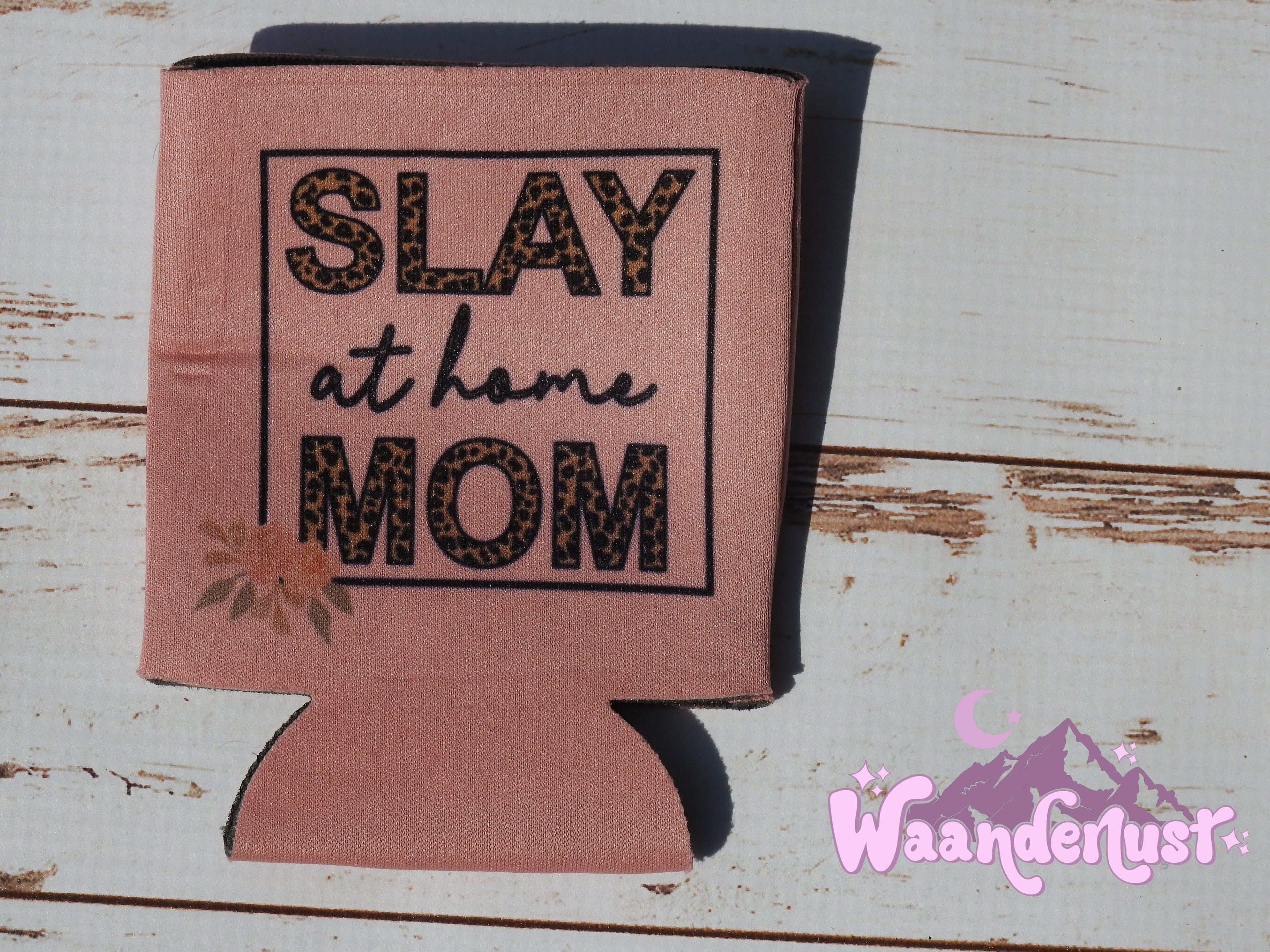 Slay At Home Mom Can Cooler