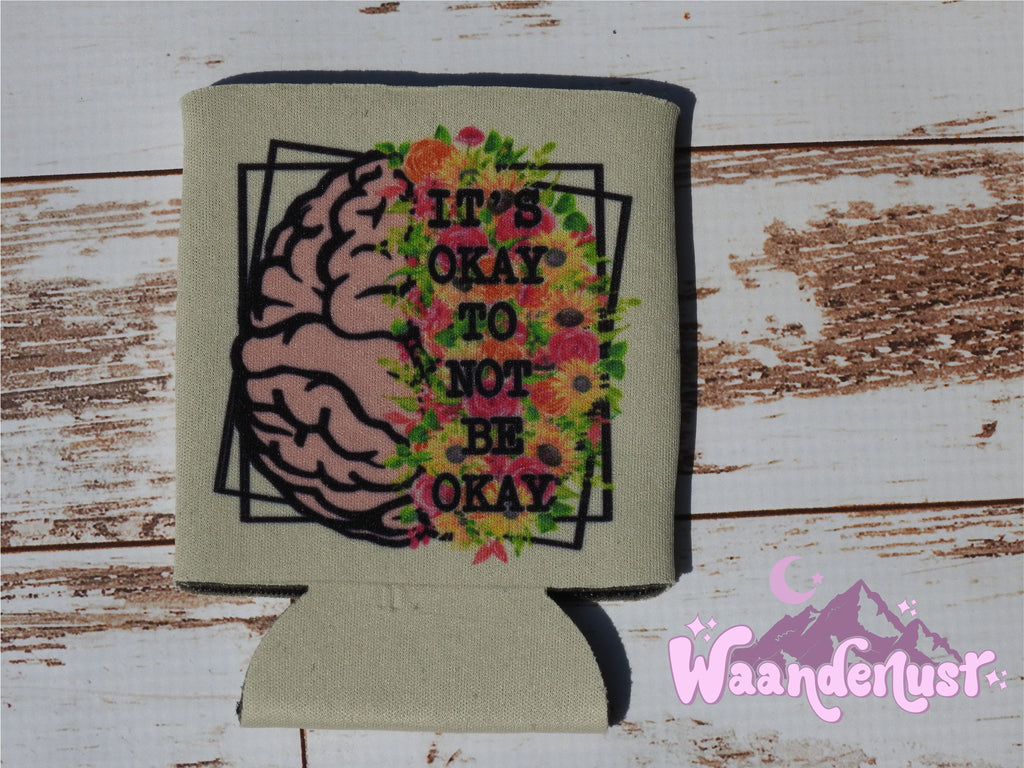 It's Okay To Not Be Okay Can Cooler