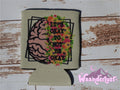 It's Okay To Not Be Okay Can Cooler