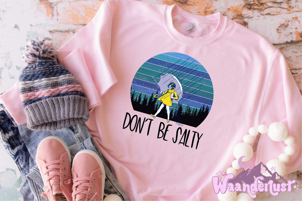 Don't Be Salty Apparel