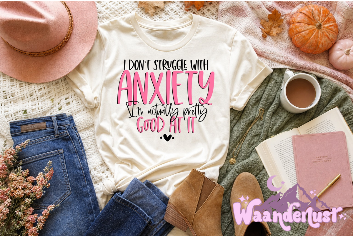 Struggle With Anxiety Apparel