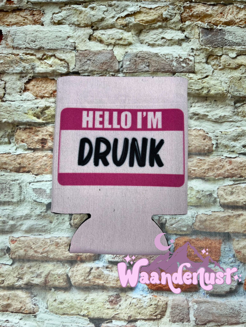 Hello I'm Drunk Can Cooler