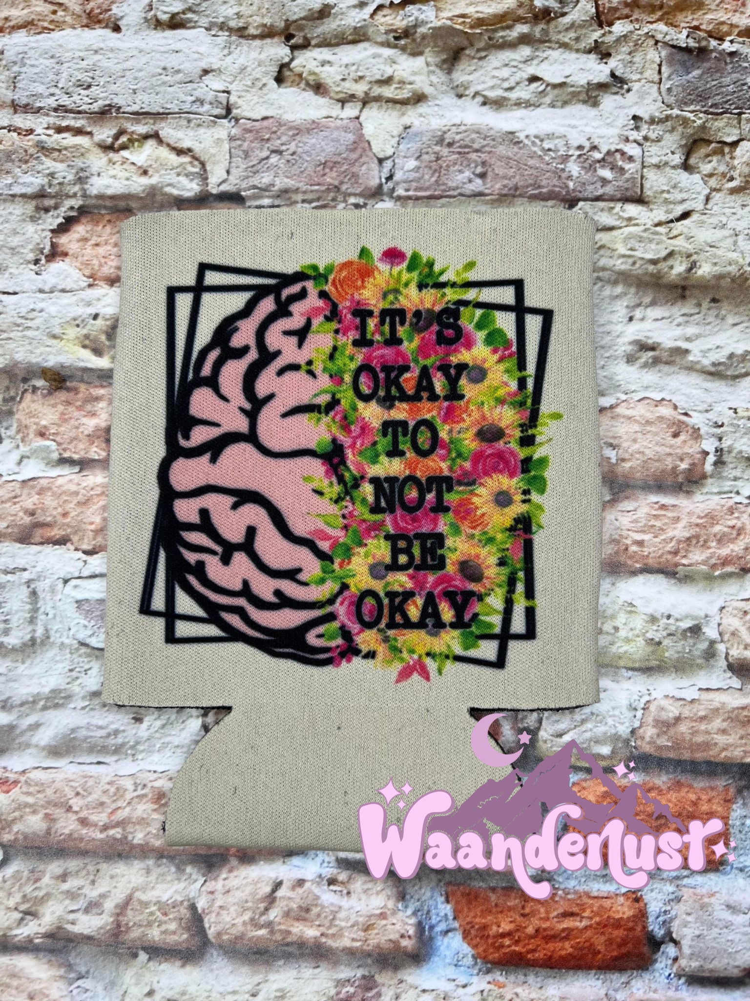 It's Okay To Not Be Okay Can Cooler