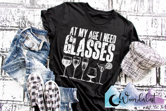 At My Age I Need Glasses  T-Shirt