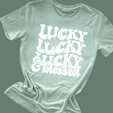 Lucky Lucky Lucky & Blessed T-Shirt