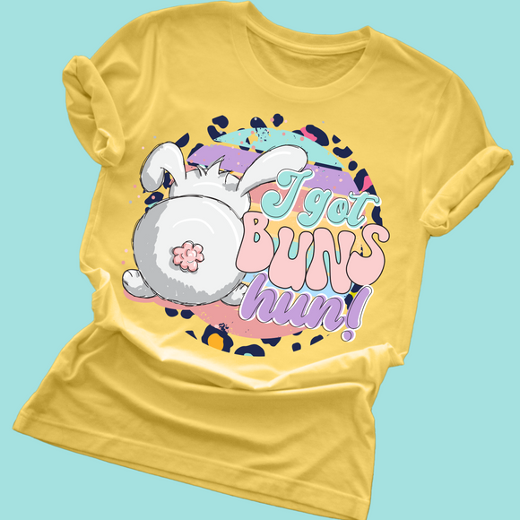 I got Buns Hun Bunny Butt T-Shirt
