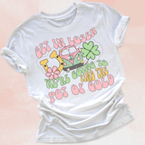 Get In Loser Pot of Gold T-Shirt