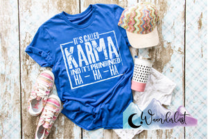 It's Called Karma T-Shirt