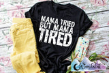 Mama Tried  T-Shirt