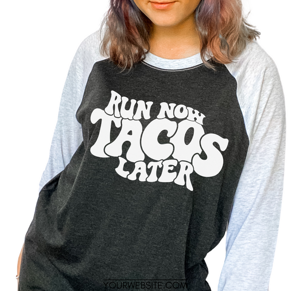 Run Now Tacos Later T-Shirt