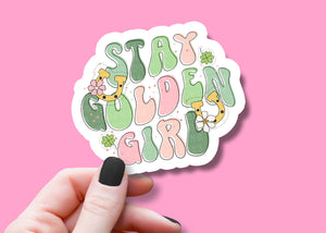 Stay Golden Girl 4" Sticker