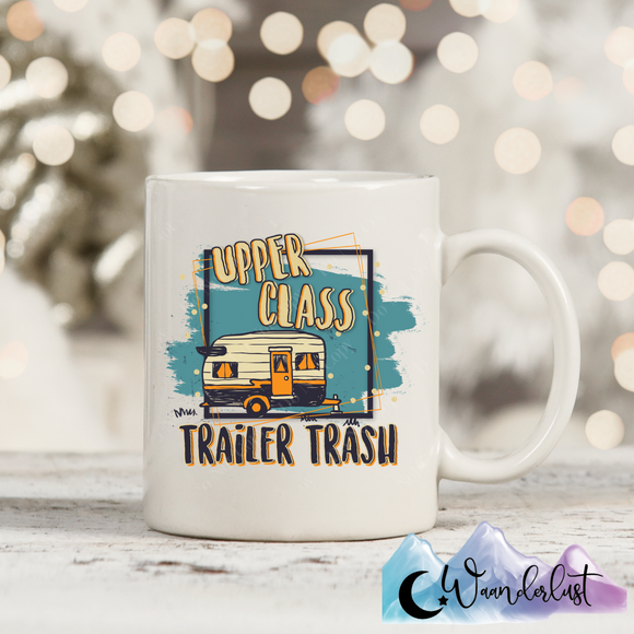 Upper Class Trailer Trash Coffee Mug