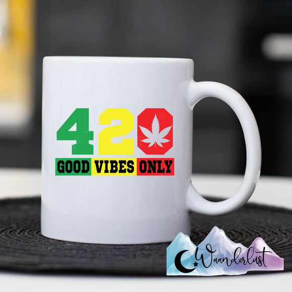 420 Good Vibes Only Coffee Mug