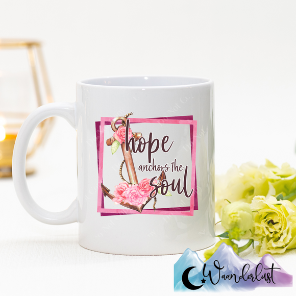 Hope Anchors the Soul Coffee Mug