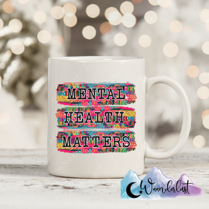 Mental Health Matters Multi Colored Coffee Mug