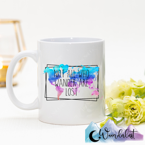 Not All Who Wander Are Lost World Coffee Mug