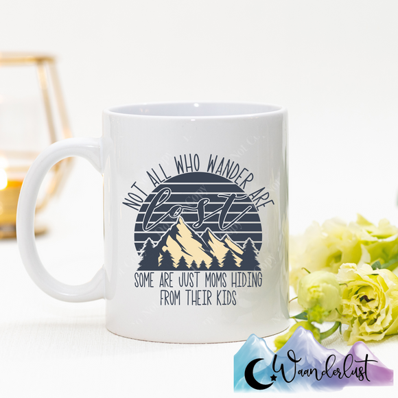 Not All Who Wander Are Lost Mom Edition Coffee Mug