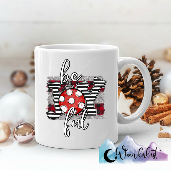 Be Joyful Coffee Mug