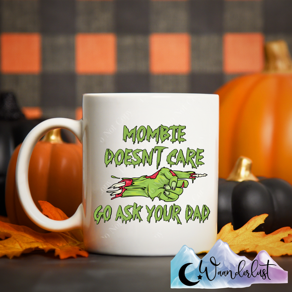 Mombie Doesn't Care Coffee Mug