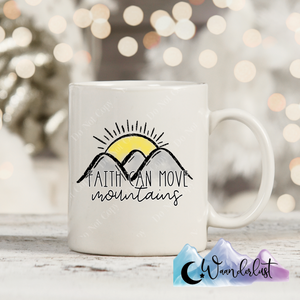 Faith Can Move Mountains Coffee Mug