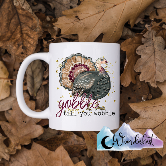 Gobble Til You Wobble Turkey Coffee Mug