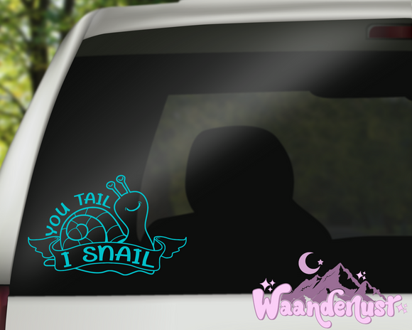You Tail, I Snail Decal
