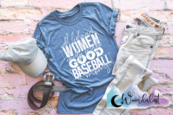 Well Behaved Baseball Moms  T-Shirt